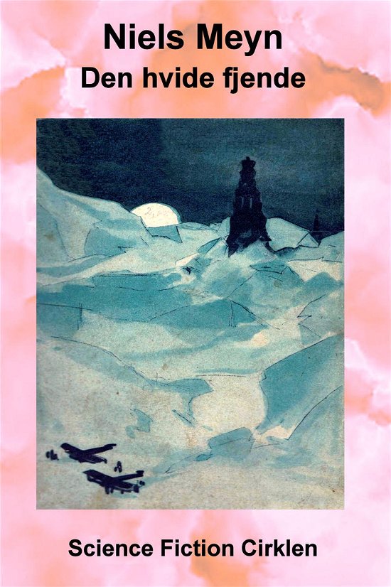 Cover for Niels Meyn · Den hvide fjende (Heftet bok) [1. utgave] (2013)