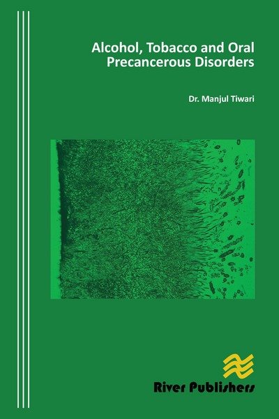 Cover for Munjul Tiwari · Alcohol, Tobacco and Oral Precancerous Disorders (Hardcover Book) (2011)