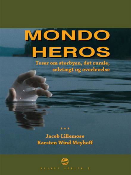 Cover for Jacob Lillemose &amp; Karsten Wind Meyhoff · Kosmos serien: MONDO HEROS (Sewn Spine Book) [1º edição] (2017)