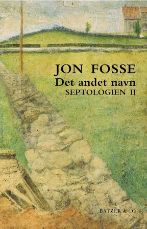 Septologien II - Jon Fosse - Bøger - Batzer & Co. - 9788793629851 - 6. december 2019