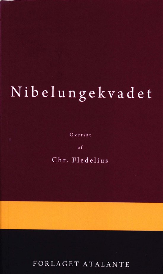 Cover for Oversætter Chr. Fledelius · Nibelungekvadet (Taschenbuch) [1. Ausgabe] (2018)