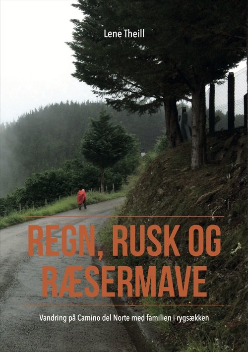Regn, rusk og ræsermave - Lene Theill - Libros - Reflexion ApS - 9788799573851 - 5 de octubre de 2023