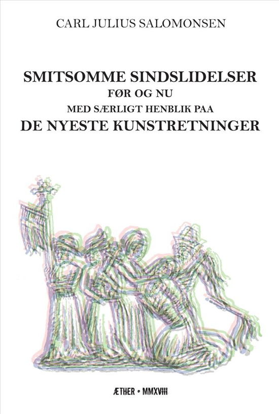 Cover for Carl Julius Salomonsen · Smitsomme sindslidelser før og nu med Særligt henblik paa de nyeste kunstretninger (Bog) (2018)