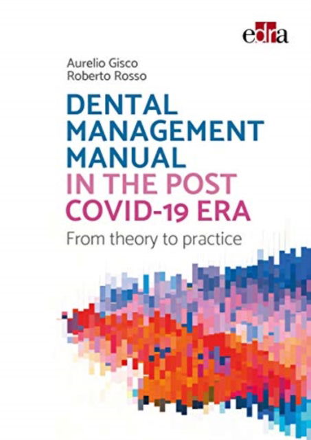 Cover for Aurelio Gisco · Dental management manual in the post Covid-19 era - from theory to practice (Paperback Book) (2021)