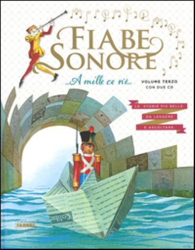 Cover for Vv Aa · Fiabe Sonore. A Mille Ce N'e... Le Storie Piu Belle Da Leggere E Ascoltare. Ediz. Illustrata. Con 2 CD Audio #03 (Bok) (2014)