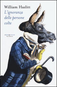 Cover for William Hazlitt · L'Ignoranza Delle Persone Colte (Book)