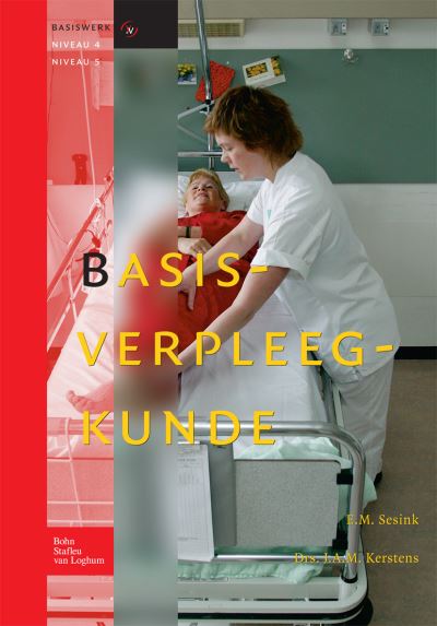 Cover for J a M Kerstens · Basisverpleegkunde: Basiswerk V&amp;v, Niveau 4 En 5 - Basiswerken Verpleging En Verzorging (Gebundenes Buch) [3rd 2006 edition] (2012)