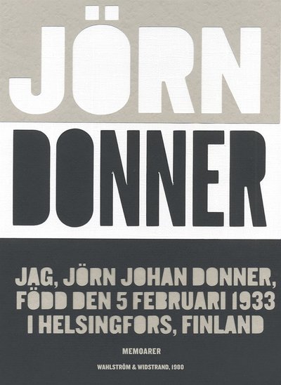 Jag, Jörn Johan Donner, född den 5 februari 1933 i Helsingfors, Finland - Jörn Donner - Books - Wahlström & Widstrand - 9789146228851 - December 21, 2014