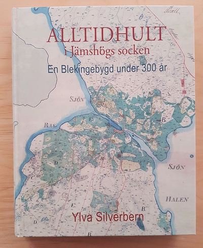 Cover for Ylva Silverbern · Alltidhult i Jämshögs socken : en Blekingebygd under 300 år (Innbunden bok) (2017)