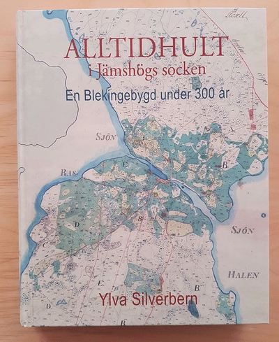 Cover for Ylva Silverbern · Alltidhult i Jämshögs socken : en Blekingebygd under 300 år (Hardcover Book) [Ned edition] (2017)