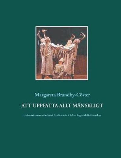Cover for Brandby-Cöster · Att uppfatta allt mänskl (Book) (2018)
