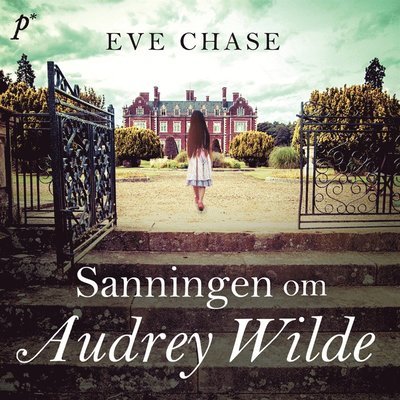 Cover for Eve Chase · Sanningen om Audrey Wilde (Lydbok (MP3)) (2018)