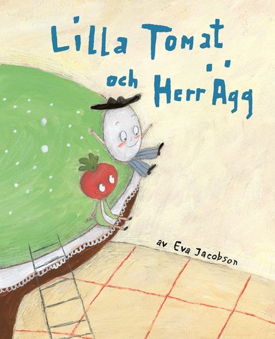 Cover for Eva Jacobson · Lilla Tomat och herr Ägg (Hardcover Book) (2025)