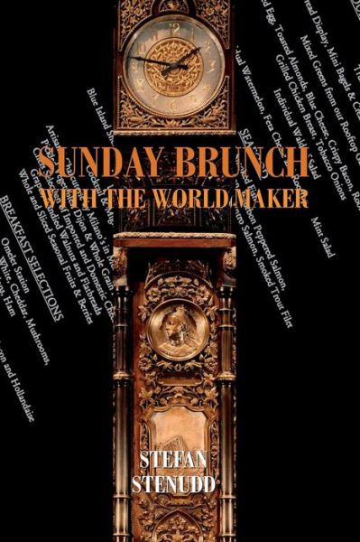 Cover for Stefan Stenudd · Sunday Brunch with the World Maker (Pocketbok) [3rd edition] (2020)