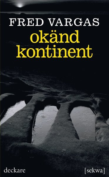 Cover for Fred Vargas · Kommissarie Adamsberg: Okänd kontinent (Paperback Book) (2013)