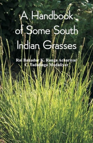 Cover for Rai Bahadur · A Handbook of Some South Indian Grasses (Paperback Book) (2018)