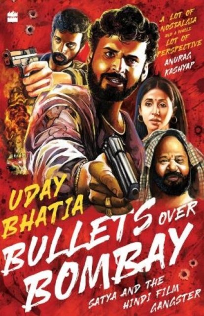 Cover for Uday Bhatia · Bullets Over Bombay: Satya and the Hindi Film Gangster (Pocketbok) (2021)