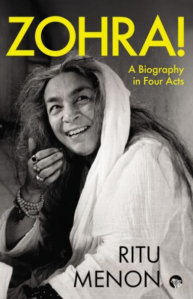 Cover for Ritu Menon · Zohra! a Biography in Four Acts (Paperback Book) (2021)