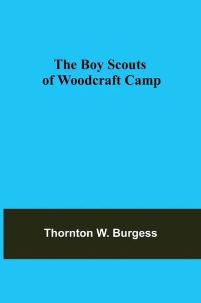 Cover for Thornton W Burgess · The Boy Scouts of Woodcraft Camp (Paperback Bog) (2022)
