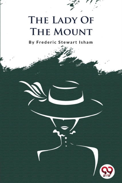 Cover for Frederic Stewart Isham · The Lady of the Mount (Paperback Book) (2022)