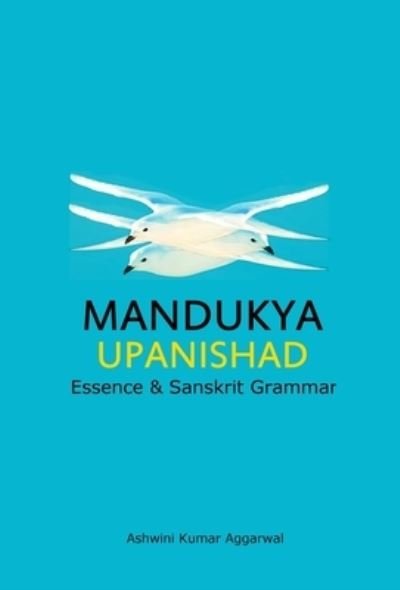 Cover for Ashwini Kumar Aggarwal · Mandukya Upanishad (Hardcover bog) (2019)