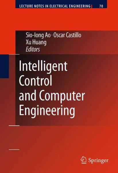 Sio-iong Ao · Intelligent Control and Computer Engineering - Lecture Notes in Electrical Engineering (Hardcover Book) [2011 edition] (2010)