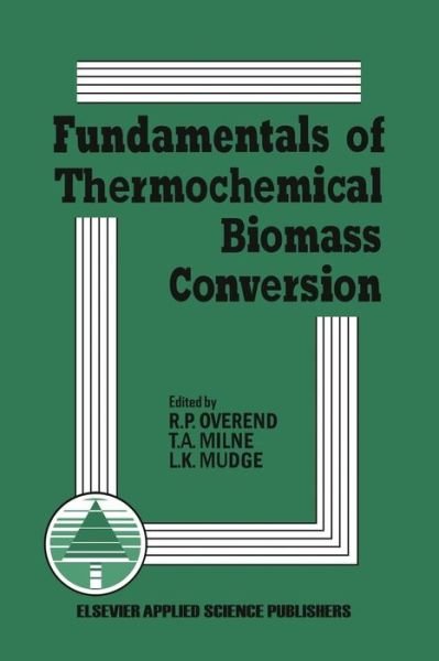 Cover for R P Overend · Fundamentals of Thermochemical Biomass Conversion (Pocketbok) [Softcover reprint of the original 1st ed. 1985 edition] (2011)