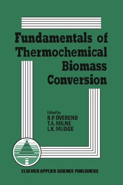 Cover for R P Overend · Fundamentals of Thermochemical Biomass Conversion (Paperback Book) [Softcover reprint of the original 1st ed. 1985 edition] (2011)