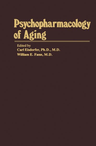 Cover for C Eisdorfer · Psychopharmacology of Aging - Aging (Paperback Book) [Softcover reprint of the original 1st ed. 1980 edition] (2012)