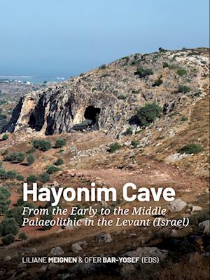 Cover for Hayonim Cave: From the Early to the Middle Palaeolithic in the Levant (Israel) (Paperback Book) (2024)