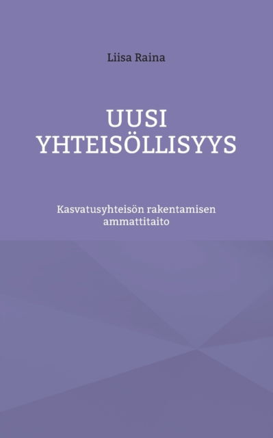Cover for Liisa Raina · Uusi yhteisöllisyys (Paperback Bog) (2022)