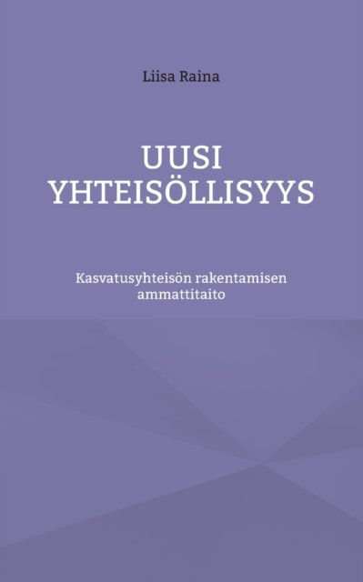 Cover for Liisa Raina · Uusi yhteisöllisyys (Paperback Book) (2022)