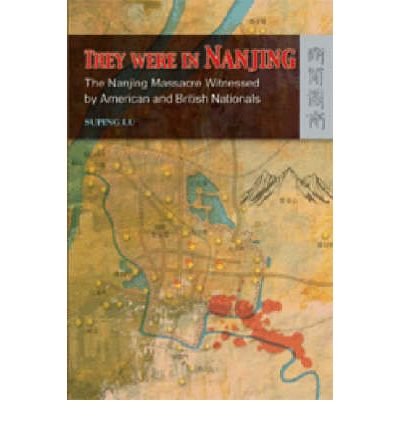 Cover for Suping Lu · They Were in Nanjing - The Nanjing Massacre Witnessed by American and British Nationals (Inbunden Bok) (2004)