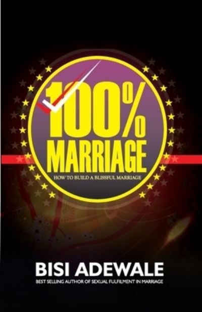 Cover for Bisi Adewale · 100% Marriage (Paperback Book) (2016)