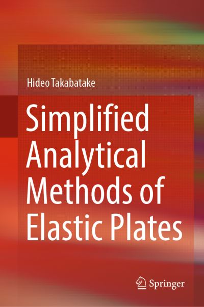 Cover for Takabatake · Simplified Analytical Methods of Elastic Plates (Book) [1st ed. 2019 edition] (2018)