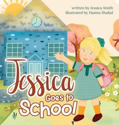 Cover for Jessica Smith · Jessica Goes to School (Paperback Book) (2022)