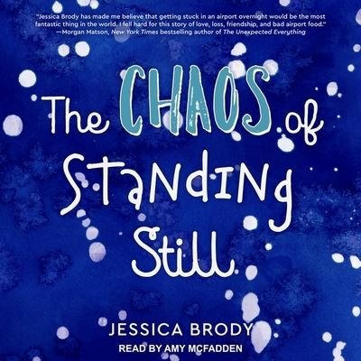 Cover for Jessica Brody · The Chaos of Standing Still Lib/E (CD) (2018)