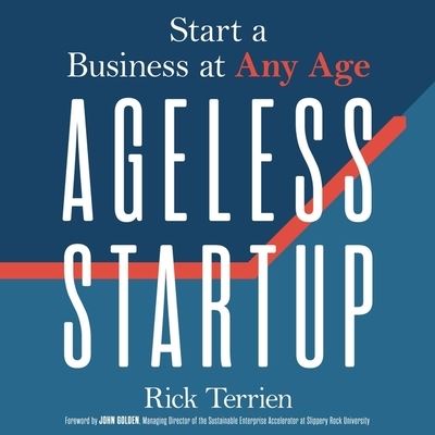 Ageless Startup - Rick Terrien - Music - Gildan Media Corporation - 9798200573851 - August 25, 2020