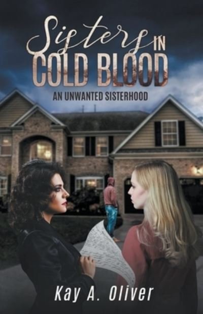 Cover for Kay A Oliver · Sisters in Cold Blood: An Unwanted Sisterhood (Paperback Bog) (2022)