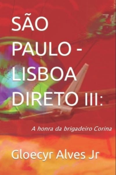 Cover for Gloecyr Alves · SÃo Paulo - Lisboa, Direto - III (Book) (2022)