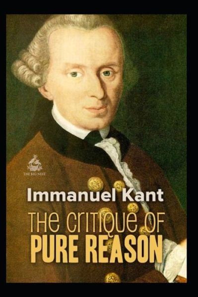Critique of Pure Reason - Immanuel Kant - Boeken - Independently Published - 9798500473851 - 9 mei 2021