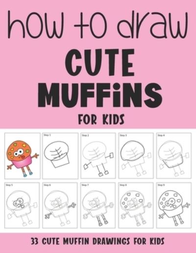 Cover for Sonia Rai · How to Draw Cute Muffins for Kids (Paperback Book) (2021)