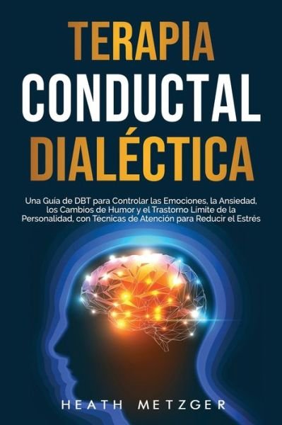 Cover for Heath Metzger · Terapia conductual dialectica (Paperback Book) (2020)