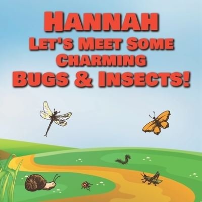 Cover for Chilkibo Publishing · Hannah Let's Meet Some Charming Bugs &amp; Insects! (Pocketbok) (2020)