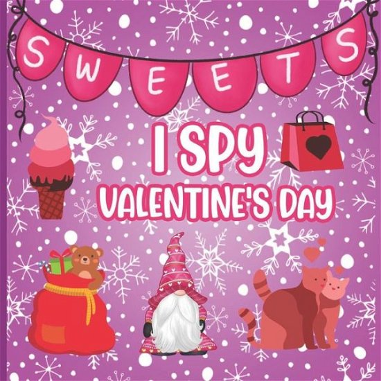 I Spy Valentine's Day - Vltnkids Press - Books - Independently Published - 9798590924851 - January 5, 2021