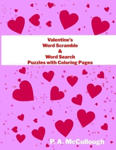 Cover for P a McCullough · Valentine Word Search and Word Scramble Puzzles with Coloring Pages (Paperback Book) (2021)