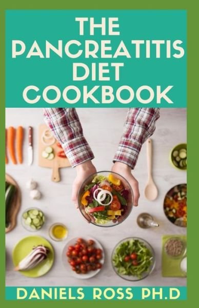 Cover for Daniels Ross Ph D · The Pancreatitis Diet Cookbook (Paperback Book) (2020)