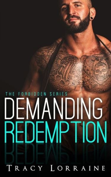 Demanding Redemption: An Office Romance - Forbidden - Tracy Lorraine - Books - Independently Published - 9798653777851 - June 13, 2020
