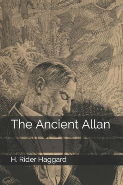 Cover for H Rider Haggard · The Ancient Allan (Paperback Book) (2020)