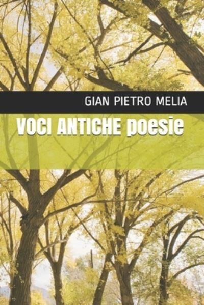 Cover for Gian Pietro Melia · VOCI ANTICHE poesie (Paperback Book) (2020)